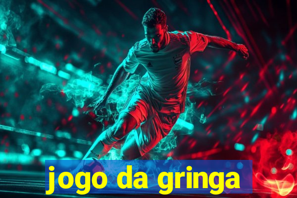 jogo da gringa